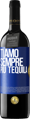 39,95 € Spedizione Gratuita | Vino rosso Edizione RED MBE Riserva Ti amo sempre più tequila Etichetta Blu. Etichetta personalizzabile Riserva 12 Mesi Raccogliere 2015 Tempranillo