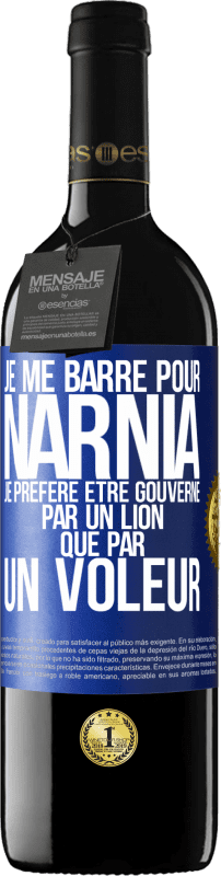 39,95 € Envoi gratuit | Vin rouge Édition RED MBE Réserve Je me barre pour Narnia. Je préfère être gouverné par un lion que par un voleur Étiquette Bleue. Étiquette personnalisable Réserve 12 Mois Récolte 2015 Tempranillo