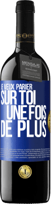 39,95 € Envoi gratuit | Vin rouge Édition RED MBE Réserve Je veux parier sur toi une fois de plus Étiquette Bleue. Étiquette personnalisable Réserve 12 Mois Récolte 2015 Tempranillo