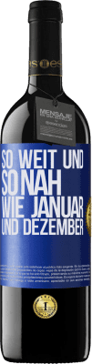 39,95 € Kostenloser Versand | Rotwein RED Ausgabe MBE Reserve So weit und so nah wie Januar und Dezember Blaue Markierung. Anpassbares Etikett Reserve 12 Monate Ernte 2014 Tempranillo