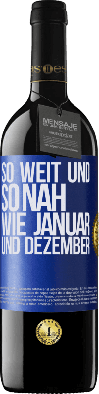 39,95 € Kostenloser Versand | Rotwein RED Ausgabe MBE Reserve So weit und so nah wie Januar und Dezember Blaue Markierung. Anpassbares Etikett Reserve 12 Monate Ernte 2015 Tempranillo