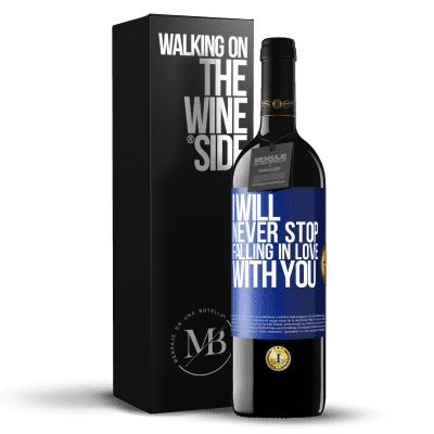 «I will never stop falling in love with you» RED Edition MBE Reserve
