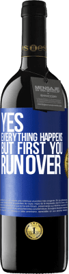 39,95 € Free Shipping | Red Wine RED Edition MBE Reserve Yes, everything happens. But first you run over Blue Label. Customizable label Reserve 12 Months Harvest 2015 Tempranillo