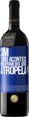 39,95 € Envio grátis | Vinho tinto Edição RED MBE Reserva Sim, tudo acontece. Mas primeiro você atropela Etiqueta Azul. Etiqueta personalizável Reserva 12 Meses Colheita 2015 Tempranillo