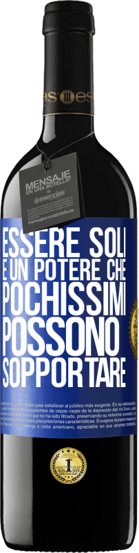 39,95 € Spedizione Gratuita | Vino rosso Edizione RED MBE Riserva Essere soli è un potere che pochissimi possono sopportare Etichetta Blu. Etichetta personalizzabile Riserva 12 Mesi Raccogliere 2015 Tempranillo