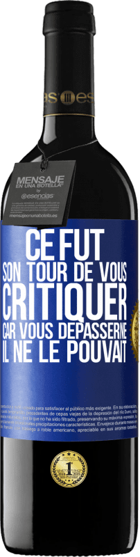 39,95 € Envoi gratuit | Vin rouge Édition RED MBE Réserve Ce fut son tour de vous critiquer car vous dépasserne il ne le pouvait Étiquette Bleue. Étiquette personnalisable Réserve 12 Mois Récolte 2015 Tempranillo