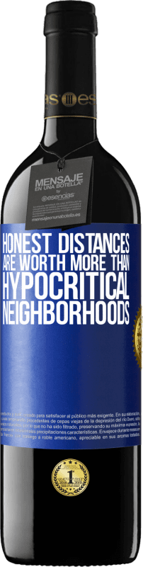 39,95 € Free Shipping | Red Wine RED Edition MBE Reserve Honest distances are worth more than hypocritical neighborhoods Blue Label. Customizable label Reserve 12 Months Harvest 2014 Tempranillo