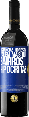 39,95 € Envio grátis | Vinho tinto Edição RED MBE Reserva Distâncias honestas valem mais que bairros hipócritas Etiqueta Azul. Etiqueta personalizável Reserva 12 Meses Colheita 2015 Tempranillo