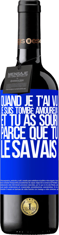 39,95 € Envoi gratuit | Vin rouge Édition RED MBE Réserve Quand je t'ai vu, je suis tombé amoureux, et tu as souri parce que tu le savais Étiquette Bleue. Étiquette personnalisable Réserve 12 Mois Récolte 2015 Tempranillo