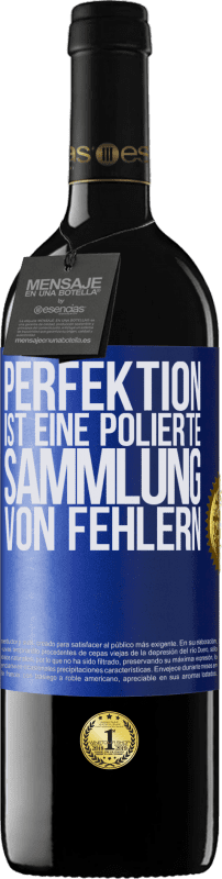 39,95 € Kostenloser Versand | Rotwein RED Ausgabe MBE Reserve Perfektion ist eine polierte Sammlung von Fehlern Blaue Markierung. Anpassbares Etikett Reserve 12 Monate Ernte 2014 Tempranillo