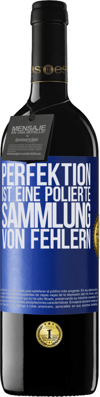 39,95 € Kostenloser Versand | Rotwein RED Ausgabe MBE Reserve Perfektion ist eine polierte Sammlung von Fehlern Blaue Markierung. Anpassbares Etikett Reserve 12 Monate Ernte 2016 Tempranillo