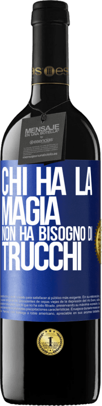 39,95 € Spedizione Gratuita | Vino rosso Edizione RED MBE Riserva Chi ha la magia non ha bisogno di trucchi Etichetta Blu. Etichetta personalizzabile Riserva 12 Mesi Raccogliere 2015 Tempranillo