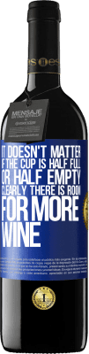 39,95 € Free Shipping | Red Wine RED Edition MBE Reserve It doesn't matter if the cup is half full or half empty. Clearly there is room for more wine Blue Label. Customizable label Reserve 12 Months Harvest 2016 Tempranillo