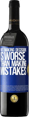 39,95 € Free Shipping | Red Wine RED Edition MBE Reserve Not making decisions is worse than making mistakes Blue Label. Customizable label Reserve 12 Months Harvest 2016 Tempranillo