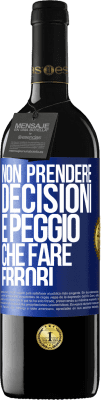 39,95 € Spedizione Gratuita | Vino rosso Edizione RED MBE Riserva Non prendere decisioni è peggio che fare errori Etichetta Blu. Etichetta personalizzabile Riserva 12 Mesi Raccogliere 2016 Tempranillo
