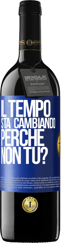 39,95 € Spedizione Gratuita | Vino rosso Edizione RED MBE Riserva Il tempo sta cambiando Perché non tu? Etichetta Blu. Etichetta personalizzabile Riserva 12 Mesi Raccogliere 2015 Tempranillo