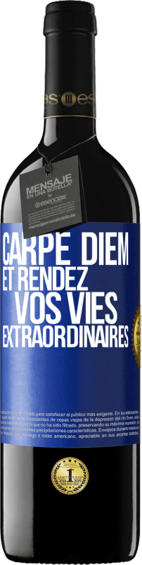 39,95 € Envoi gratuit | Vin rouge Édition RED MBE Réserve Carpe Diem et rendez vos vies extraordinaires Étiquette Bleue. Étiquette personnalisable Réserve 12 Mois Récolte 2014 Tempranillo