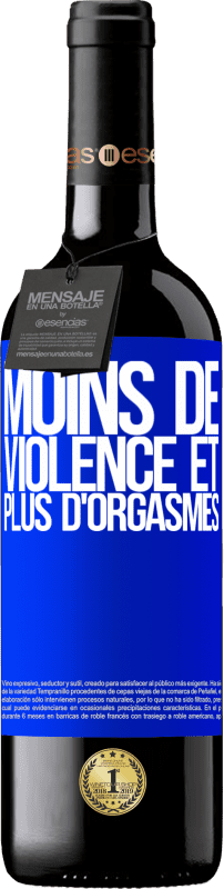 39,95 € Envoi gratuit | Vin rouge Édition RED MBE Réserve Moins de violence et plus d'orgasmes Étiquette Bleue. Étiquette personnalisable Réserve 12 Mois Récolte 2015 Tempranillo