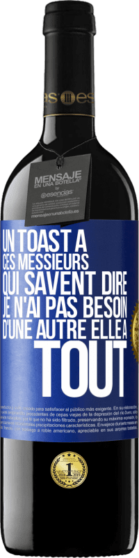 39,95 € Envoi gratuit | Vin rouge Édition RED MBE Réserve Un toast à ces messieurs qui savent dire: Je n'ai pas besoin d'une autre, elle a tout Étiquette Bleue. Étiquette personnalisable Réserve 12 Mois Récolte 2015 Tempranillo