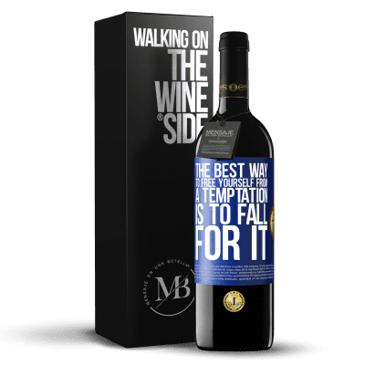 «The best way to free yourself from a temptation is to fall for it» RED Edition MBE Reserve