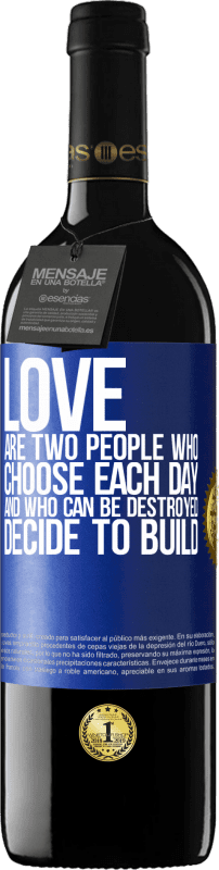 39,95 € Free Shipping | Red Wine RED Edition MBE Reserve Love are two people who choose each day, and who can be destroyed, decide to build Blue Label. Customizable label Reserve 12 Months Harvest 2015 Tempranillo