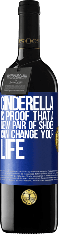 39,95 € Free Shipping | Red Wine RED Edition MBE Reserve Cinderella is proof that a new pair of shoes can change your life Blue Label. Customizable label Reserve 12 Months Harvest 2015 Tempranillo