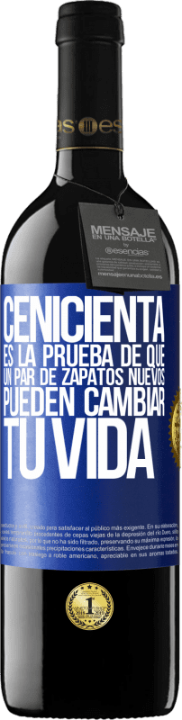 39,95 € Envío gratis | Vino Tinto Edición RED MBE Reserva Cenicienta es la prueba de que un par de zapatos nuevos pueden cambiar tu vida Etiqueta Azul. Etiqueta personalizable Reserva 12 Meses Cosecha 2016 Tempranillo