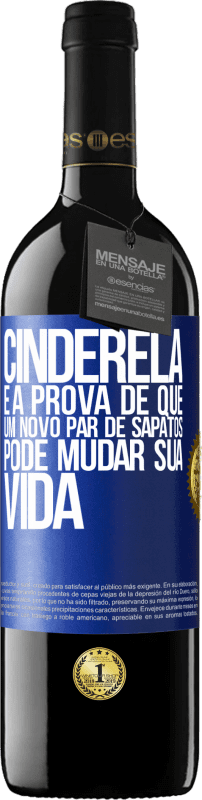 39,95 € Envio grátis | Vinho tinto Edição RED MBE Reserva Cinderela é a prova de que um novo par de sapatos pode mudar sua vida Etiqueta Azul. Etiqueta personalizável Reserva 12 Meses Colheita 2016 Tempranillo