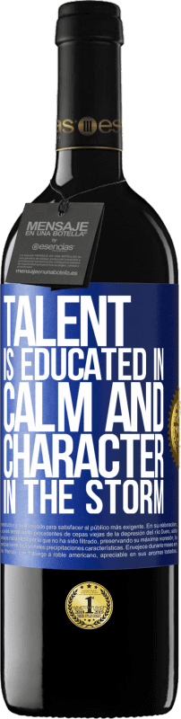 39,95 € Free Shipping | Red Wine RED Edition MBE Reserve Talent is educated in calm and character in the storm Blue Label. Customizable label Reserve 12 Months Harvest 2016 Tempranillo