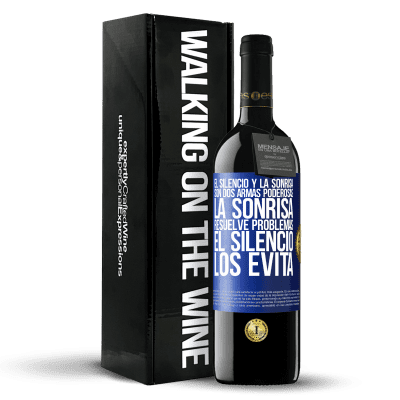 «El silencio y la sonrisa son dos armas poderosas. La sonrisa resuelve problemas, el silencio los evita» Edición RED MBE Reserva