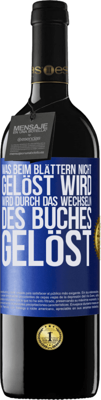 39,95 € Kostenloser Versand | Rotwein RED Ausgabe MBE Reserve Was beim Blättern nicht gelöst wird, wird durch das Wechseln des Buches gelöst Blaue Markierung. Anpassbares Etikett Reserve 12 Monate Ernte 2015 Tempranillo