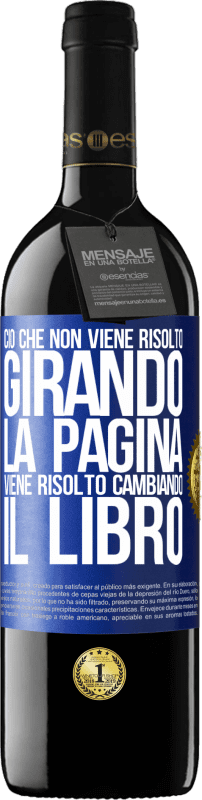 39,95 € Spedizione Gratuita | Vino rosso Edizione RED MBE Riserva Ciò che non viene risolto girando la pagina, viene risolto cambiando il libro Etichetta Blu. Etichetta personalizzabile Riserva 12 Mesi Raccogliere 2015 Tempranillo