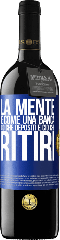 39,95 € Spedizione Gratuita | Vino rosso Edizione RED MBE Riserva La mente è come una banca. Ciò che depositi è ciò che ritiri Etichetta Blu. Etichetta personalizzabile Riserva 12 Mesi Raccogliere 2016 Tempranillo