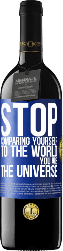 39,95 € Free Shipping | Red Wine RED Edition MBE Reserve Stop comparing yourself to the world, you are the universe Blue Label. Customizable label Reserve 12 Months Harvest 2014 Tempranillo