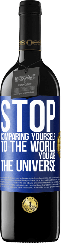 39,95 € Free Shipping | Red Wine RED Edition MBE Reserve Stop comparing yourself to the world, you are the universe Blue Label. Customizable label Reserve 12 Months Harvest 2015 Tempranillo