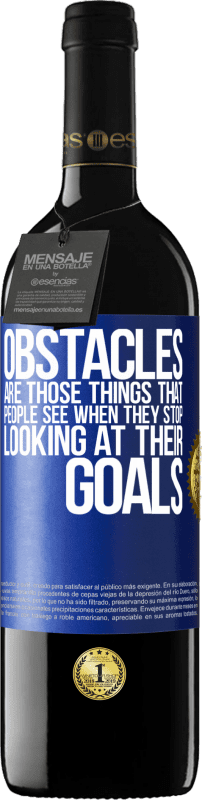 39,95 € 送料無料 | 赤ワイン REDエディション MBE 予約する 障害とは、人々が自分の目標を見ることをやめるときに見るものです 青いタグ. カスタマイズ可能なラベル 予約する 12 月 収穫 2016 Tempranillo