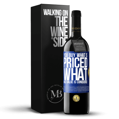 «You buy what is priced. What has value is conquered» RED Edition MBE Reserve