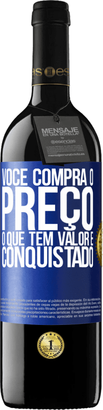 39,95 € Envio grátis | Vinho tinto Edição RED MBE Reserva Você compra o preço. O que tem valor é conquistado Etiqueta Azul. Etiqueta personalizável Reserva 12 Meses Colheita 2015 Tempranillo