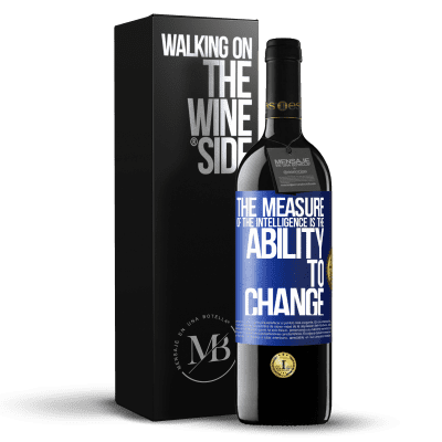 «The measure of the intelligence is the ability to change» RED Edition MBE Reserve