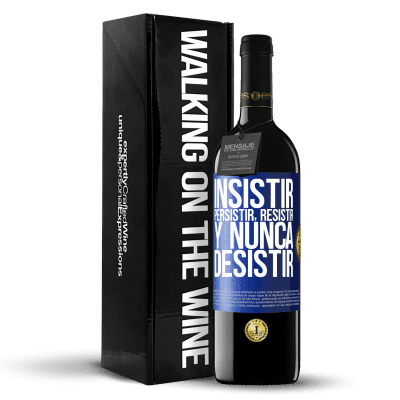 «Insistir, persistir, resistir, y nunca desistir» Edición RED MBE Reserva