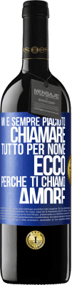 39,95 € Spedizione Gratuita | Vino rosso Edizione RED MBE Riserva Mi è sempre piaciuto chiamare tutto per nome, ecco perché ti chiamo amore Etichetta Blu. Etichetta personalizzabile Riserva 12 Mesi Raccogliere 2015 Tempranillo