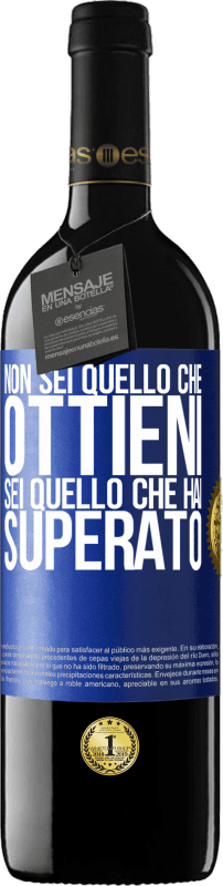 39,95 € Spedizione Gratuita | Vino rosso Edizione RED MBE Riserva Non sei quello che ottieni. Sei quello che hai superato Etichetta Blu. Etichetta personalizzabile Riserva 12 Mesi Raccogliere 2015 Tempranillo