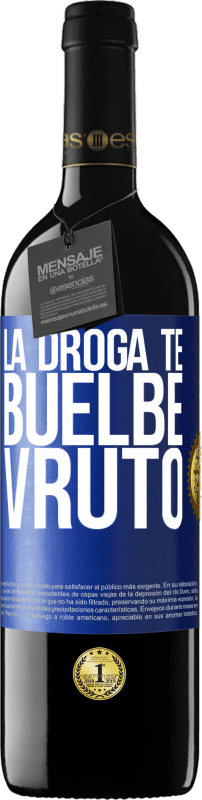 39,95 € 送料無料 | 赤ワイン REDエディション MBE 予約する La droga te buelbe vruto 青いタグ. カスタマイズ可能なラベル 予約する 12 月 収穫 2015 Tempranillo