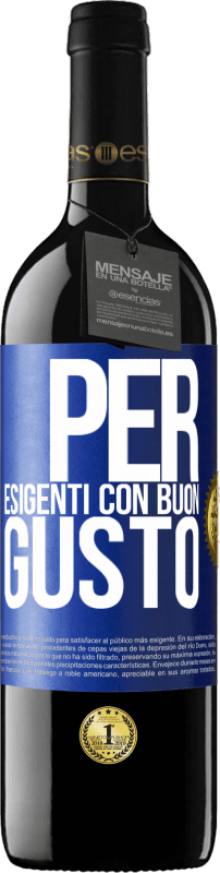 39,95 € Spedizione Gratuita | Vino rosso Edizione RED MBE Riserva Per esigenti con buon gusto Etichetta Blu. Etichetta personalizzabile Riserva 12 Mesi Raccogliere 2015 Tempranillo