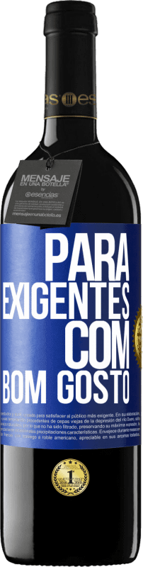 39,95 € Envio grátis | Vinho tinto Edição RED MBE Reserva Para exigentes com bom gosto Etiqueta Azul. Etiqueta personalizável Reserva 12 Meses Colheita 2015 Tempranillo