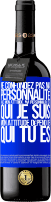 39,95 € Envoi gratuit | Vin rouge Édition RED MBE Réserve Ne confondez pas ma personnalité avec mon attitude. Ma personnalité est qui je suis. Mon attitude dépend de qui vous êtes Étiquette Bleue. Étiquette personnalisable Réserve 12 Mois Récolte 2014 Tempranillo