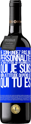 39,95 € Envoi gratuit | Vin rouge Édition RED MBE Réserve Ne confondez pas ma personnalité avec mon attitude. Ma personnalité est qui je suis. Mon attitude dépend de qui vous êtes Étiquette Bleue. Étiquette personnalisable Réserve 12 Mois Récolte 2016 Tempranillo