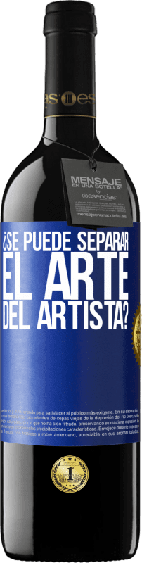 39,95 € Envío gratis | Vino Tinto Edición RED MBE Reserva ¿Se puede separar el arte del artista? Etiqueta Azul. Etiqueta personalizable Reserva 12 Meses Cosecha 2015 Tempranillo