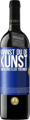 39,95 € Kostenloser Versand | Rotwein RED Ausgabe MBE Reserve Kannst du die Kunst vom Künstler trennen? Blaue Markierung. Anpassbares Etikett Reserve 12 Monate Ernte 2015 Tempranillo