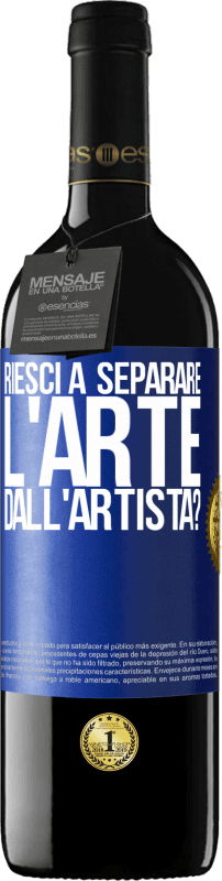 39,95 € Spedizione Gratuita | Vino rosso Edizione RED MBE Riserva riesci a separare l'arte dall'artista? Etichetta Blu. Etichetta personalizzabile Riserva 12 Mesi Raccogliere 2015 Tempranillo